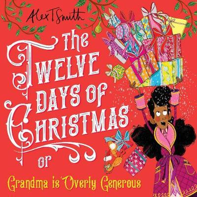 The Twelve Days of Christmas : Grandma is Overly Generous