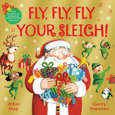 Fly, Fly, Fly Your Sleigh : A Christmas Caper!