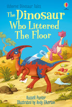 Load image into Gallery viewer, Dinosaur Tales: The Dinosaur who Littered the Floor
