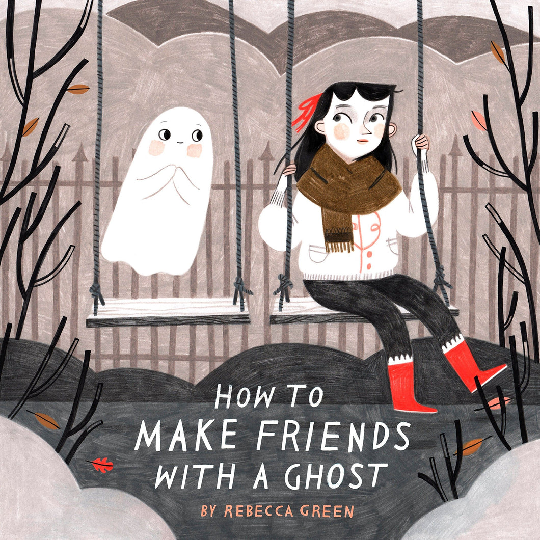 How to Make Friends with a Ghost - paperback