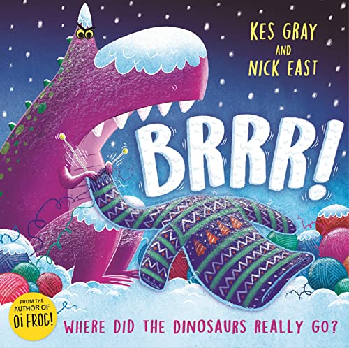 Brrr!: A brrrilliantly funny story about dinosaurs, knitting and space