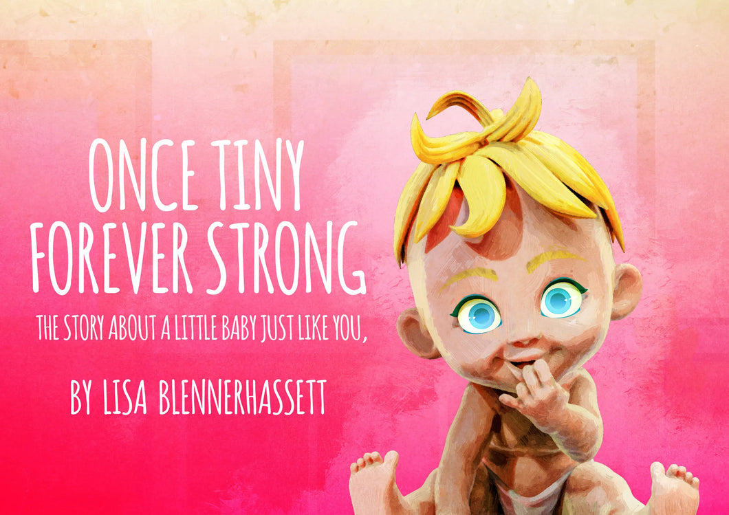 Once Tiny Forever Strong